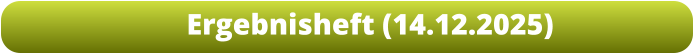 Ergebnisheft (14.12.2025)