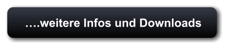….weitere Infos und Downloads