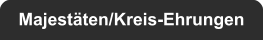 Majestäten/Kreis-Ehrungen