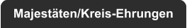 Majestäten/Kreis-Ehrungen
